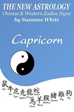 portada The new Astrology Capricorn Chinese & Western Zodiac Signs. The new Astrology by sun Signs (en Inglés)