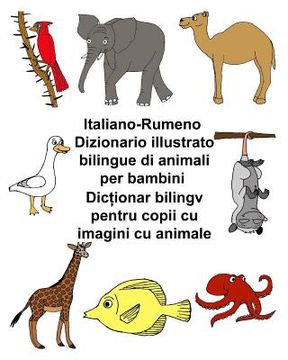 portada Italiano-Rumeno Dizionario illustrato bilingue di animali per bambini (in Italian)