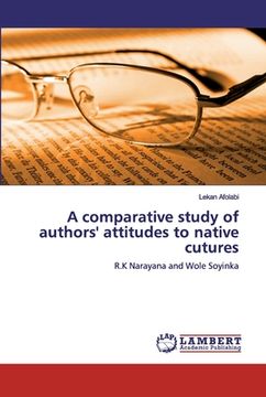 portada A comparative study of authors' attitudes to native cutures (en Inglés)