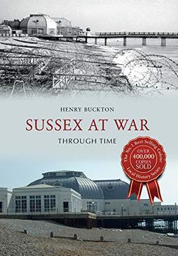 portada Sussex at War Through Time (en Inglés)