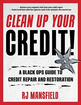 portada Clean up Your Credit! A Black ops Guide to Credit Repair and Restoration (en Inglés)