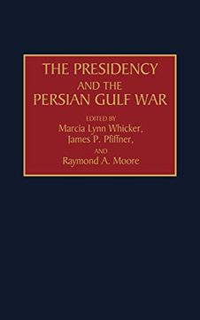 portada The Presidency and the Persian Gulf war (en Inglés)