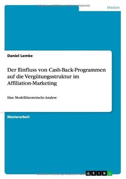 portada Der Einfluss von Cash-Back-Programmen auf die Vergütungsstruktur im Affiliation-Marketing