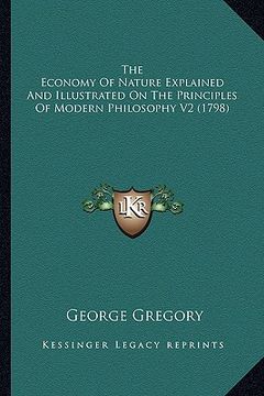 portada the economy of nature explained and illustrated on the princthe economy of nature explained and illustrated on the principles of modern philosophy v2 (en Inglés)