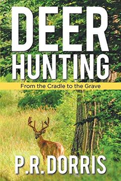 portada Deer Hunting: From the Cradle to the Grave (in English)