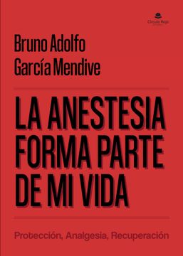 portada La Anestesia Forma Parte de mi Vida (in Spanish)
