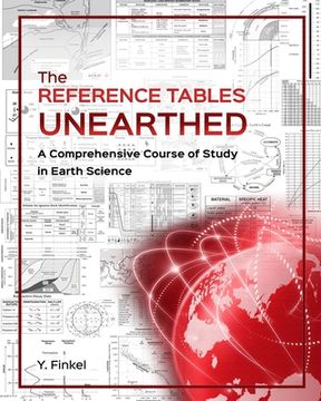 portada The Reference Tables Unearthed: A Comprehensive Course of Study in Earth Science (en Inglés)