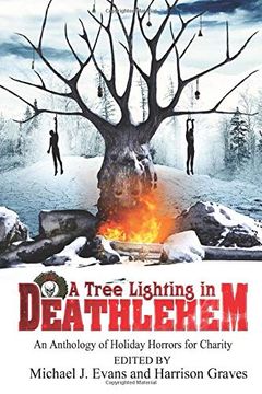 portada A Tree Lighting in Deathlehem: An Anthology of Holiday Horrors for Charity (en Inglés)