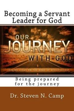portada Becoming a Servant Leader for God: Being prepared for the journey (en Inglés)