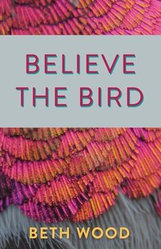 portada Believe the Bird (en Inglés)