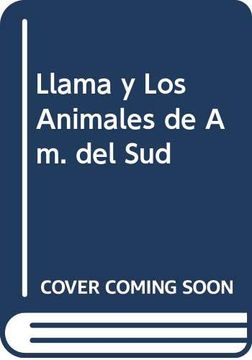 portada La Llama y los Animales de America del sur (2ª Ed. )