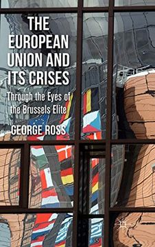 portada The European Union and its Crises: Through the Eyes of the Brussels' Elite (en Inglés)