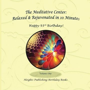 portada Happy 93rd Birthday! Relaxed & Rejuvenated in 10 Minutes Volume One: Exceptionally beautiful birthday gift, in Novelty & More, brief meditations, ... birthday card, in Office, in All Departments