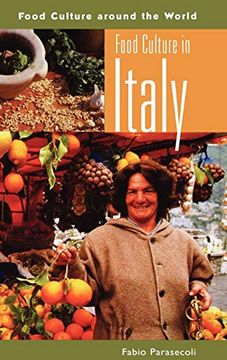 portada Food Culture in Italy (Food Culture Around the World) (en Inglés)