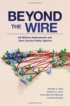 portada Beyond the Wire: Us Military Deployments and Host Country Public Opinion (Bridging the gap Series) 