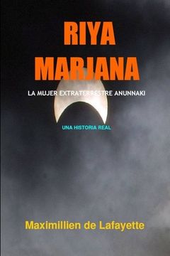 portada Riya Marjana: La Mujer Extraterrestre Anunnaki (in Spanish)