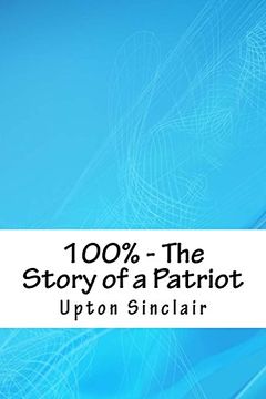 portada 100% - the Story of a Patriot (in English)