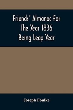 portada Friends'Almanac for the Year 1836; Being Leap Year (en Inglés)