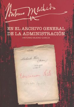 portada Antonio Machado en el Archivo General de la Administración