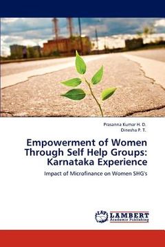 portada empowerment of women through self help groups: karnataka experience (en Inglés)