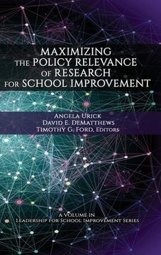 portada Maximizing the Policy Relevance of Research for School Improvement (en Inglés)