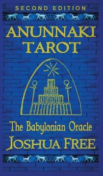 portada Anunnaki Tarot (The Babylonian Oracle): Ancient Archetypes of The Major Arcana in Mesopotamia (en Inglés)