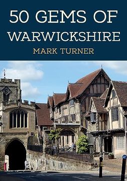 portada 50 Gems of Warwickshire: The History & Heritage of the Most Iconic Places (en Inglés)