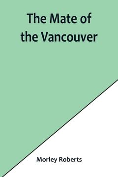portada The mate of the Vancouver (en Inglés)