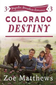 portada Colorado Destiny (Colorado Mountain Ranch, Book 3) (en Inglés)