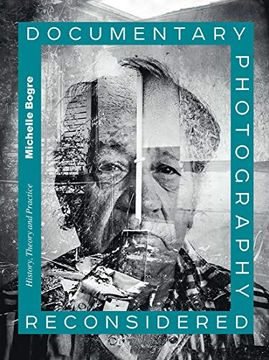 portada Documentary Photography Reconsidered: History, Theory and Practice (en Inglés)