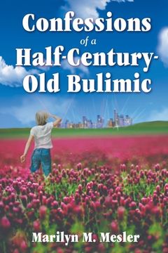 portada Confessions of a Half-Century-Old Bulimic (in English)