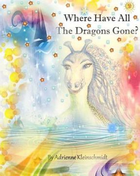 portada Where Have All The Dragons Gone? (en Inglés)