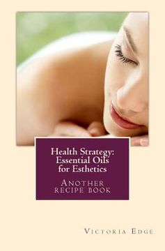 portada Health Strategy: Essential Oils for Esthetics (in English)