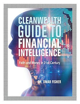 portada Cleanwealth Guide to Financial Intelligence: Faith and Money in 21St Century (en Inglés)