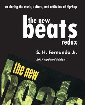portada The New Beats Redux: Exploring the music, culture and attitudes of hip-hop (en Inglés)