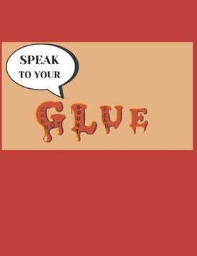 portada Speak To Your Glue (in English)