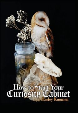 portada How to Start Your Curiosity Cabinet (en Inglés)