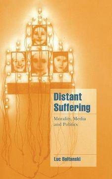 portada Distant Suffering Hardback: Morality, Media and Politics (Cambridge Cultural Social Studies) (en Inglés)