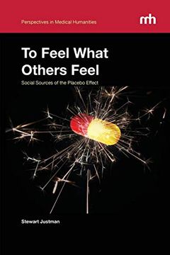 portada To Feel What Others Feel: Social Sources of the Placebo Effect 