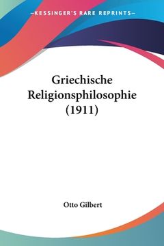 portada Griechische Religionsphilosophie (1911) (en Alemán)