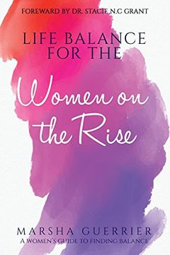 portada Life Balance for the Women on the Rise: A Women's Guide to Finding Balance