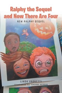 portada Ralphy the Sequel and Now There Are Four: New Ralphy Sequel (en Inglés)