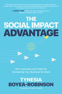 portada The Social Impact Advantage: Win Customers and Talent by Harnessing Your Business for Good (en Inglés)