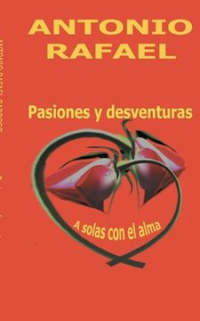 portada Pasiones y desventuras: A solas con el alma (in Spanish)