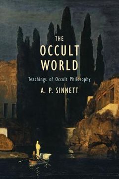 portada The Occult World: Teachings of Occult Philosophy (en Inglés)