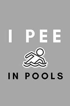 portada I pee in Pools: Funny Water Polo Gift Idea for Coach Training Tournament Scouting 