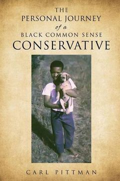portada The Personal Journey of a Black Common Sense Conservative (en Inglés)