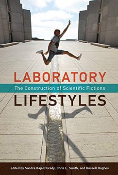 portada Laboratory Lifestyles: The Construction of Scientific Fictions (Leonardo) (en Inglés)
