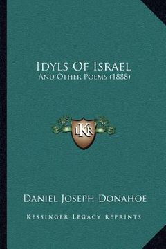 portada idyls of israel: and other poems (1888) (en Inglés)