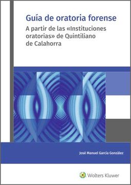 portada Guía de Oratoria Forense: A Partir de las «Instituciones Oratorias» de Quintiliano de Calahorra (in Spanish)